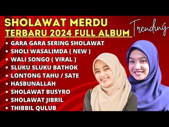 SHOLAWAT TERBARU 2024 FULL ALBUM TRENDING, NING UMI LAILA ,KHANIFAH KHANI.