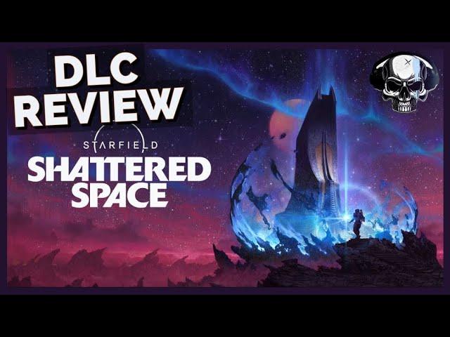 Starfield: Shattered Space - DLC Review