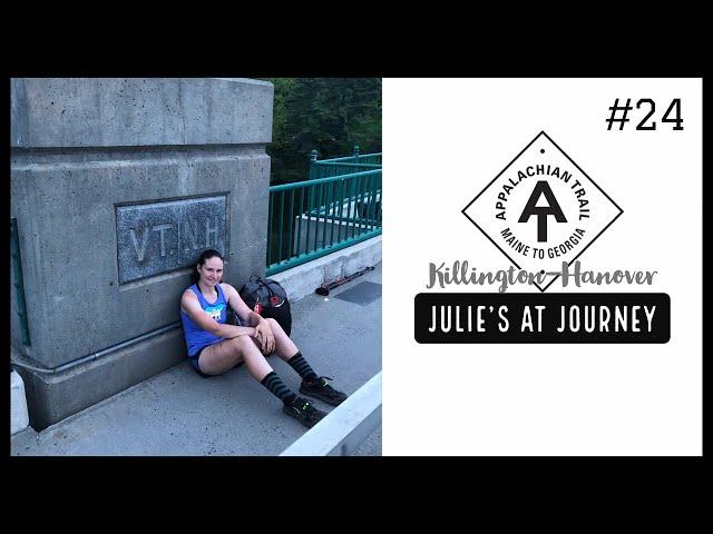 Julie (Garden State)’s Appalachian Trail Vlog #24: Killington to Hanover