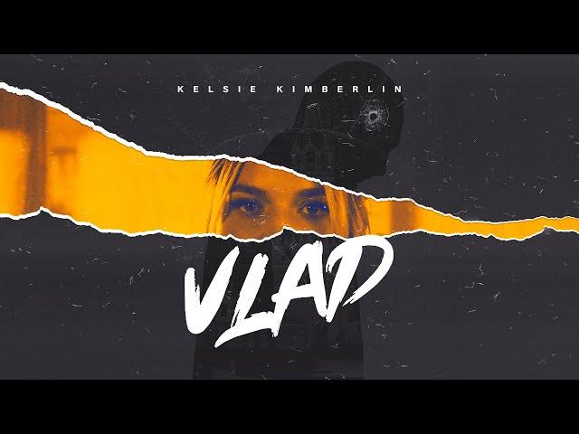 Kelsie Kimberlin - Vlad - Lyric video #StandWithUkraine