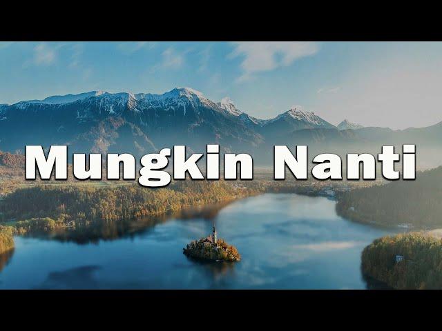 Mungkin Nanti - Peterpan ( Lirik Video )