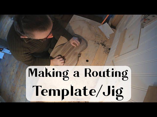 Making a routing template/jig