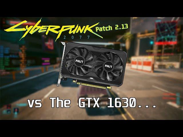 GTX 1630 - Cyberpunk 2077 2.13 - 1080p, FSR, Frame Gen - Can This GPU Handle It?