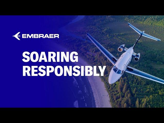 Soaring Responsibly | Embraer Executive Jets