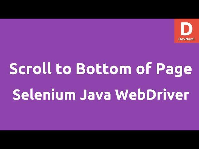 Scroll to bottom of Page Selenium Java