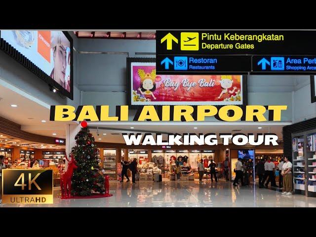 I Gusti Ngurah Rai International Airport - Walking Tour Departure Terminal - 4K 