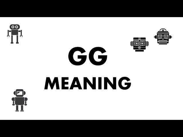 What does GG mean?