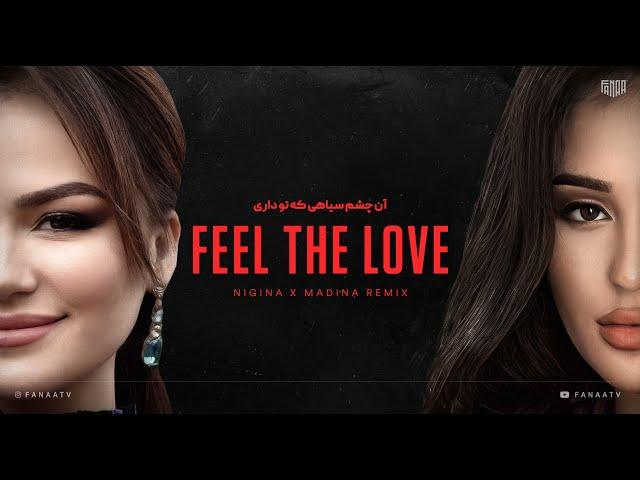 FEEL THE LOVE  (Remix) FanaaTV | Madina Aknazarova X Nigina Amonqulova l PART I