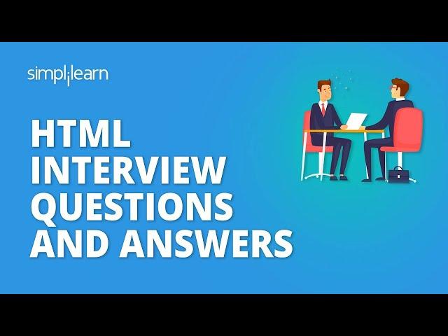 HTML Interview Questions And Answers | HTML Interview Preparation | Simplilearn