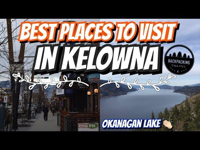 Trip to Kelowna l Kelowna Travel Guide l Okanagan Lake l Life in Canada l 2018 Travel Vlog