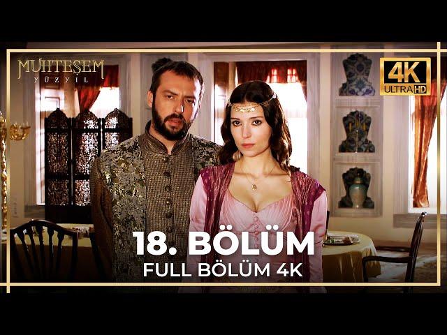 Muhteşem Yüzyıl 18. Bölüm (4K)