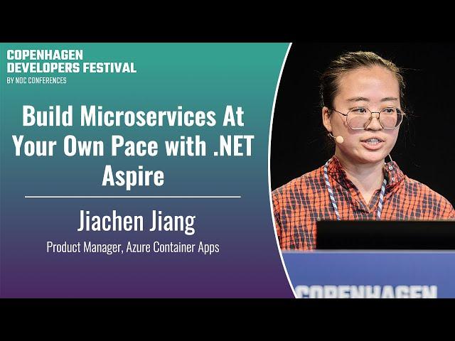 Build Microservices At Your Own Pace with .NET Aspire - Jiachen Jiang - CPH DevFest 2024