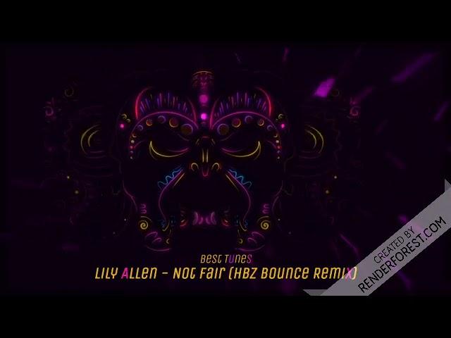 Lily Allen   Not Fair HBz Bounce Remix