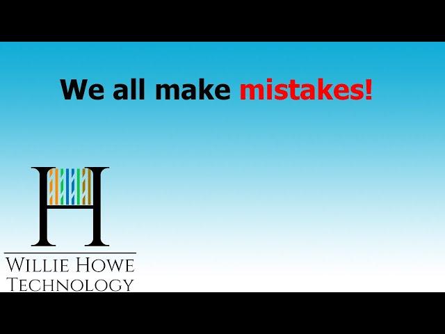 We ALL make mistakes - IT edition!