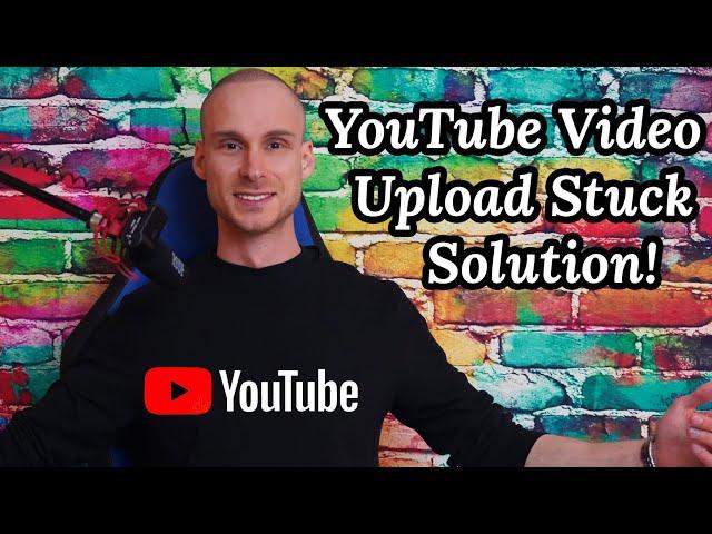 YouTube Video Upload Stuck at 0% or 2% Uploading Issue - Easy Fix Tutorial