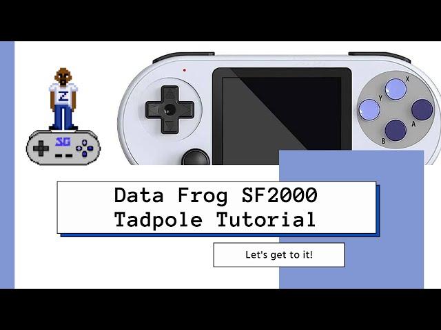 Data Frog SF2000 | Tadpole Tutorial | Snoley Games