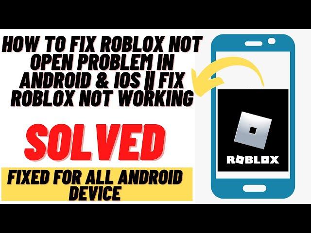 How to Fix Roblox Not Opening/ Not Working in Any Android-2021