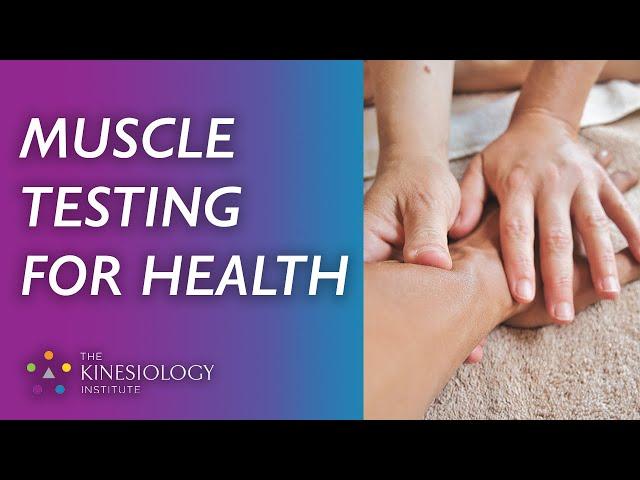 Muscle Testing for Health  | Fundamental Applied Kinesiology