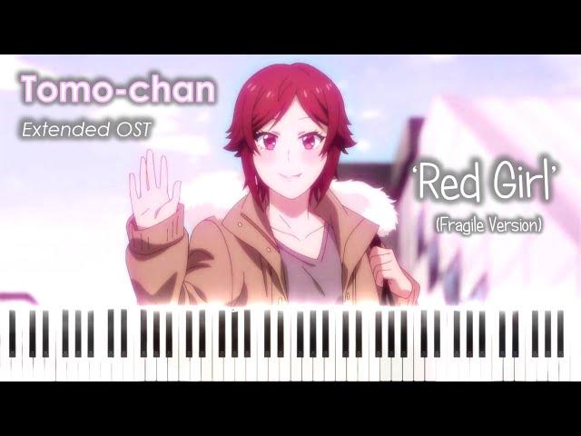 Tomo-chan Is a Girl! OST - Red Girl (Fragile Version) - EXTENDED Piano Cover/Tutorial