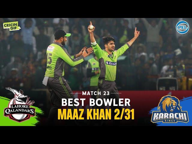 MATCH 23 - QALANDARS vs KINGS - BEST BOWLER MAAZ KHAN - PEL