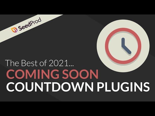 7 Best Coming Soon Countdown WordPress Plugins for 2021