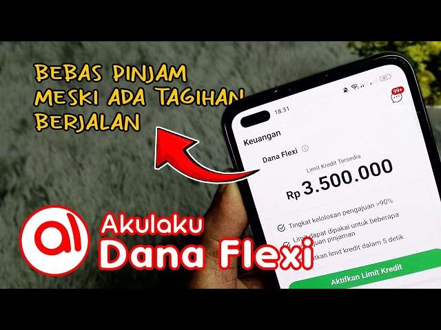 Cara Cepat Mendapatkan Dana Flexi Akulaku | BKD tutorials