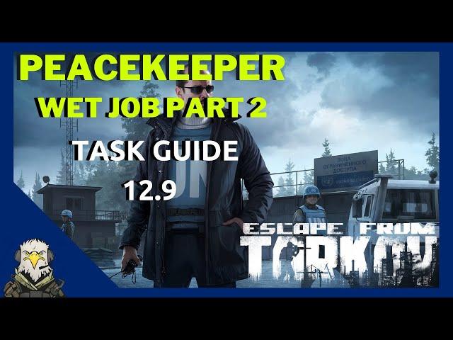 Wet Job Part 2 - Peacekeeper | EFT Guide 12.9