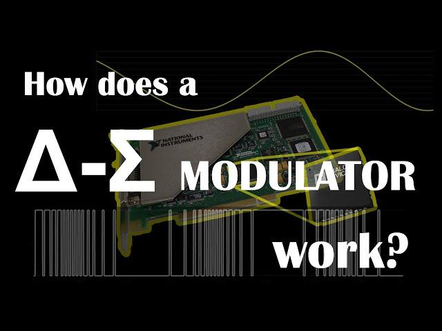 Delta-Sigma Modulator Basics