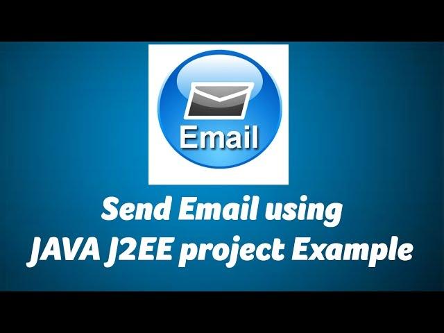 Send Email Using Java J2EE