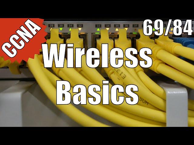 CCNA 200-120: Wireless Basics and Security 69/84 Free Video Training Course