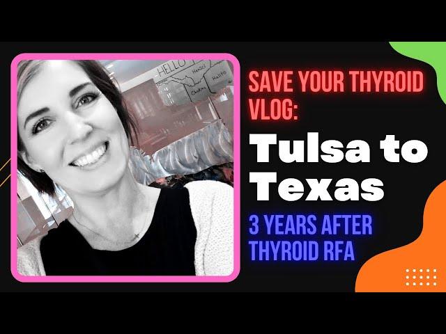 3 years after THYROID RFA: Meeting other patients and providers (VLOG)