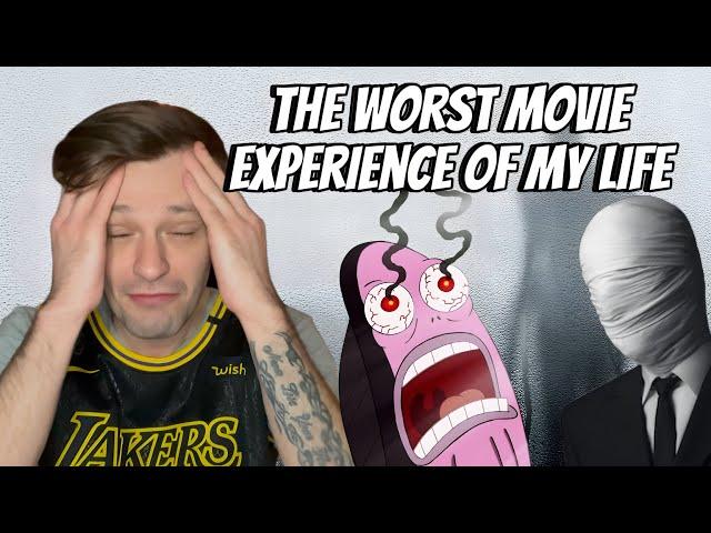 The Worst Movie Experience Of My Life