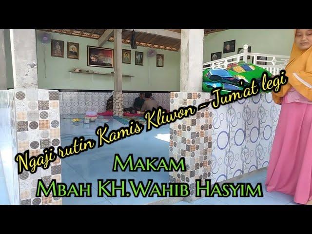 Ngaji Rutin kamis Kliwon - Jum'at legi # makam Mbah Wahib hasyim