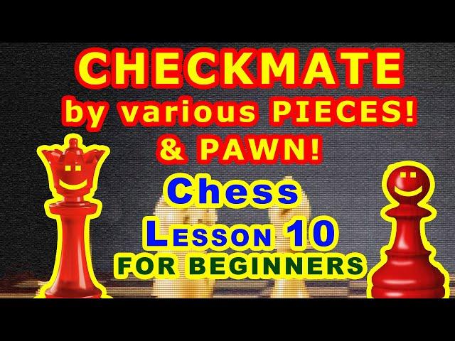 How to СHECKMATE by PIECES & PAWN  CHESS LESSONS TRAINING for beginners online  10th VIDEO