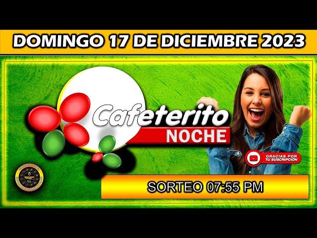 Resultado de EL CAFETERITO NOCHE del DOMINGO 17 de diciembre del 2023 #chance #cafeteritonoche