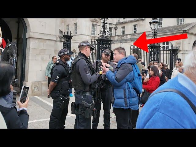 "No WAY"! The Police immediately intervened when they saw the two men arguing in Horse Guard!