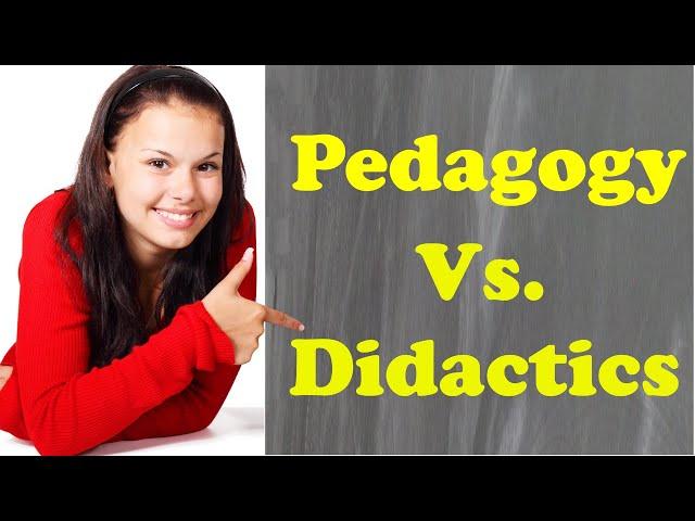 Pedagogy and Didactics