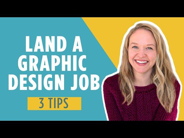 3 Essential Tips to Land A Graphic Design Job