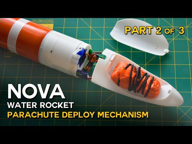 Nova Water Rocket - Part 2 of 3 - Parachute Deploy Mechanism