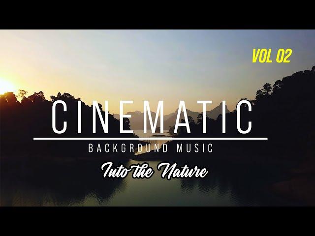 (No Copyright) Cinematic Background Music - Into The Nature Vol. 02