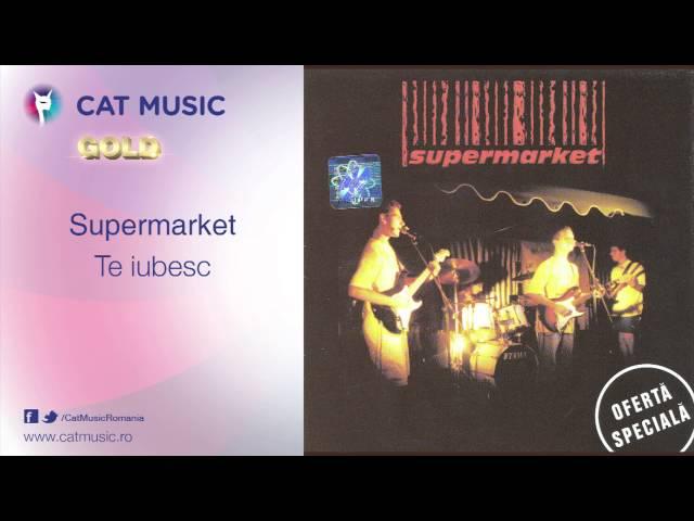 Supermarket - Te iubesc