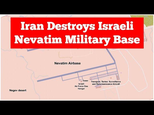 Iran Destroys Israeli Nevatim Military Base