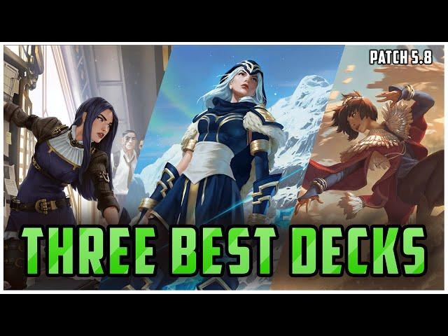 3 BEST Decks for Climbing Patch 5.8 - LoR Meta Report