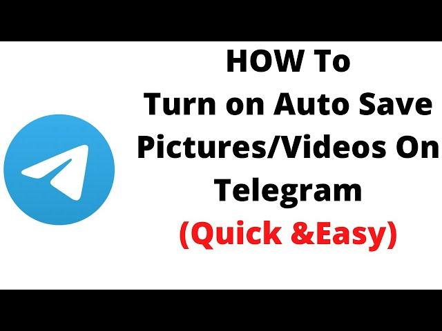 how to turn on auto save pictures/videos On telegram