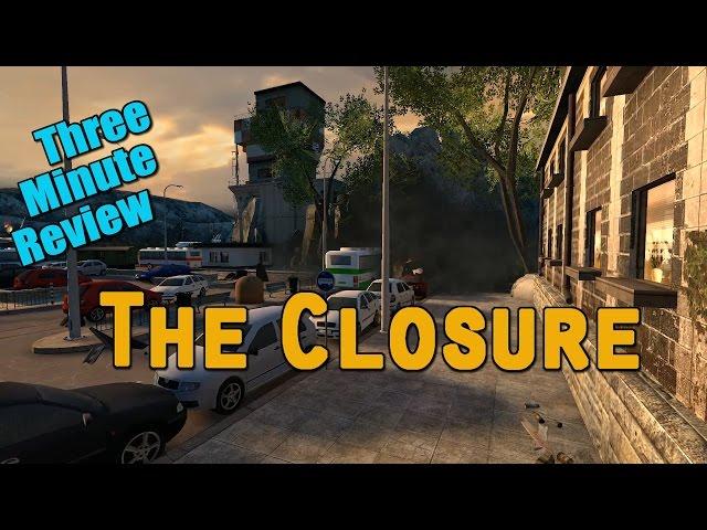 Three Minute Mod Review - The Closure