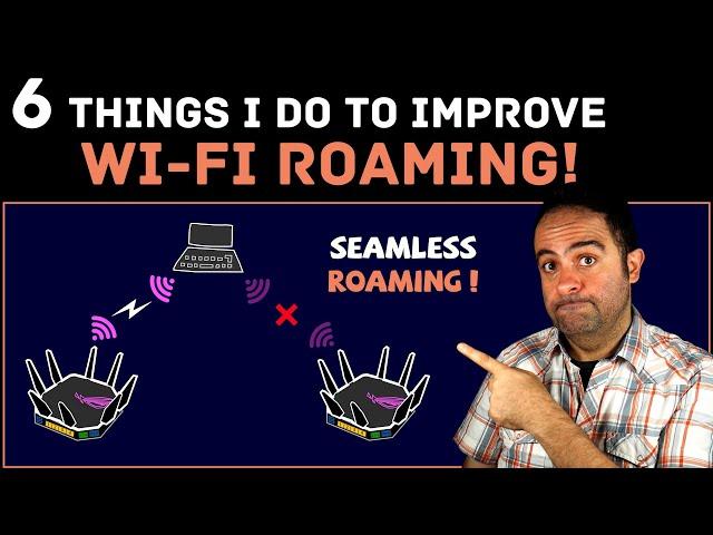 6 ways to improve WiFi Roaming [Seamless Roaming]