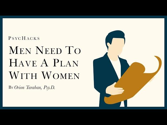 MEN need to have a PLAN WITH WOMEN: preventing relationship creep