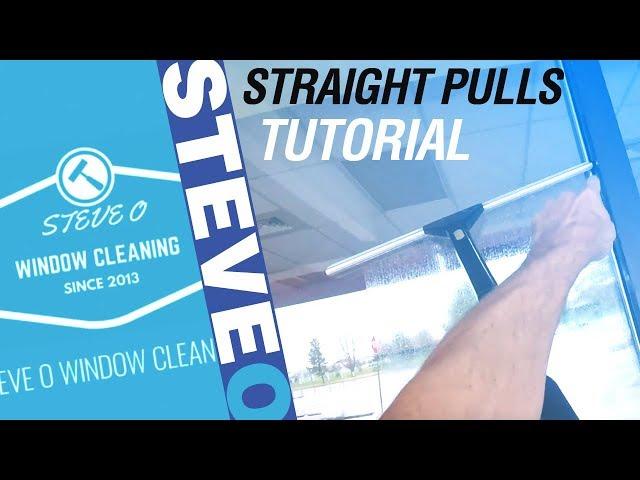 Straight Pulls Tutorial for Cleaning Commercial Windows