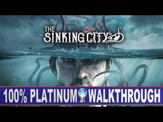 The Sinking City 100% Platinum Walkthrough | Trophy & Achievement Guide