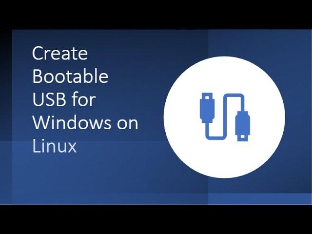 Creating a Bootable Windows 10/11 USB on Linux OS| Easy Manual Method